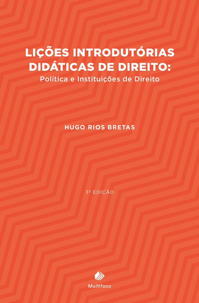 Lições introdutórias didáticas de Direito: política e Instituições de Direito. 3. ed. 