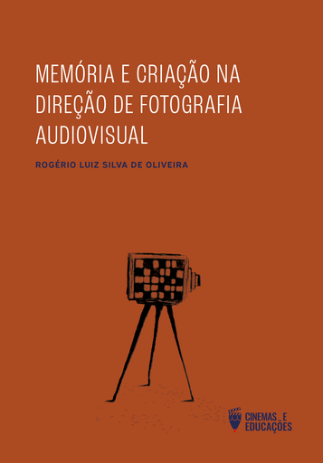 Memória e criação na direção de fotografia audiovisual