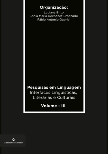 Pesquisas em Linguagem: 
Interfaces Linguísticas, Literárias e Culturais. Vol. 3