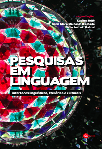 Pesquisas em Linguagem: interfaces linguísticas, literárias e culturais