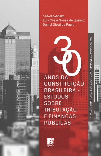 30 anos da Constituição brasileira: estudos sobre tributação e finanças públicas 