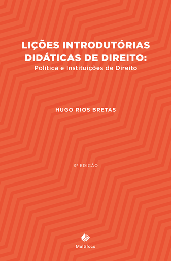 Lições introdutórias didáticas de Direito: política e Instituições de Direito. 3. ed. 