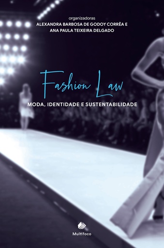 Fashion Law: moda, identidade e sustentabilidade