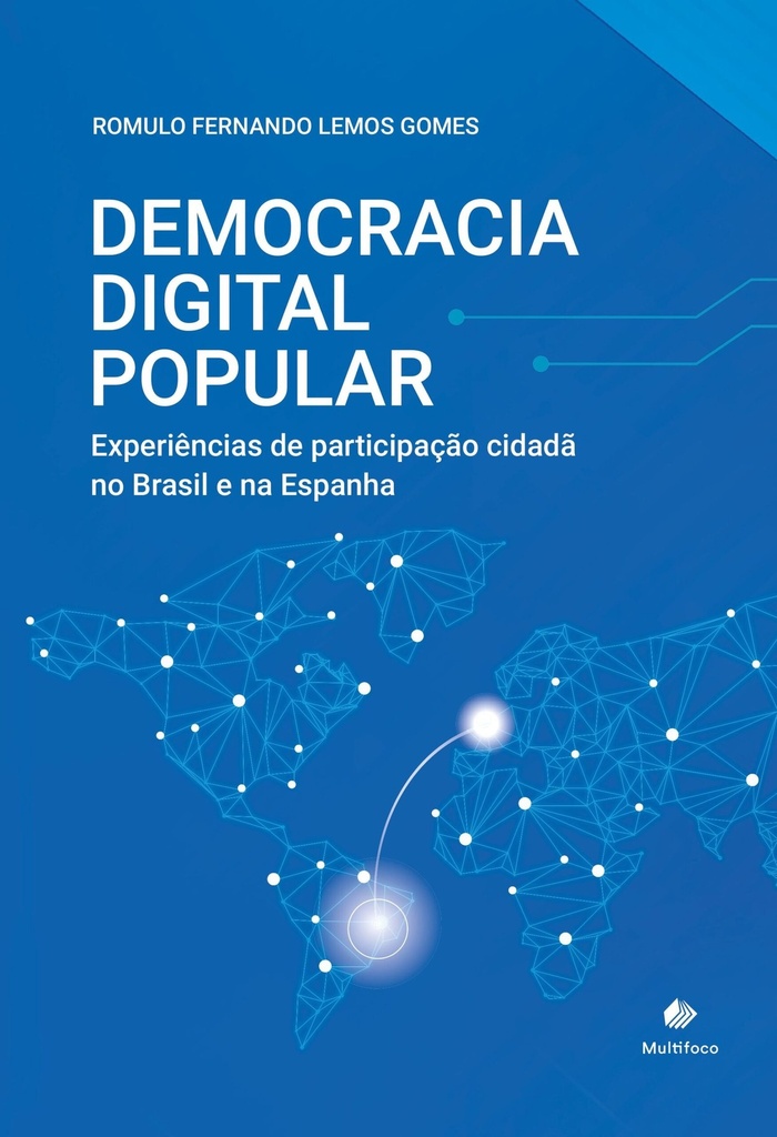 Democracia Digital Popular - Experiências de participação cidadã no Brasil e na Espanha