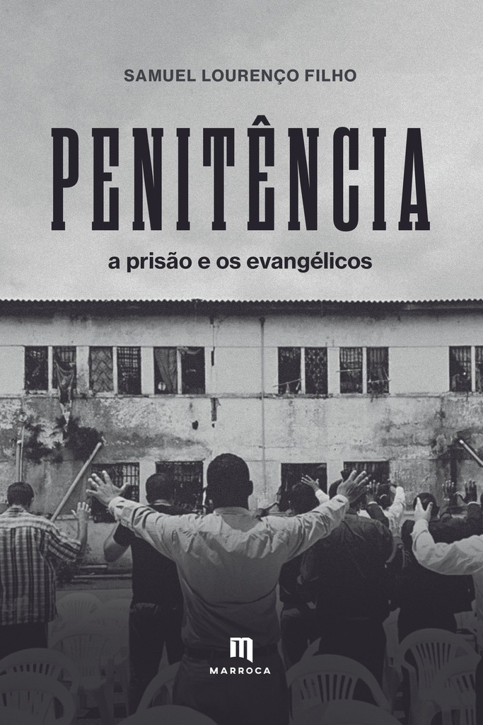 Penitência: a prisão e os evangélicos