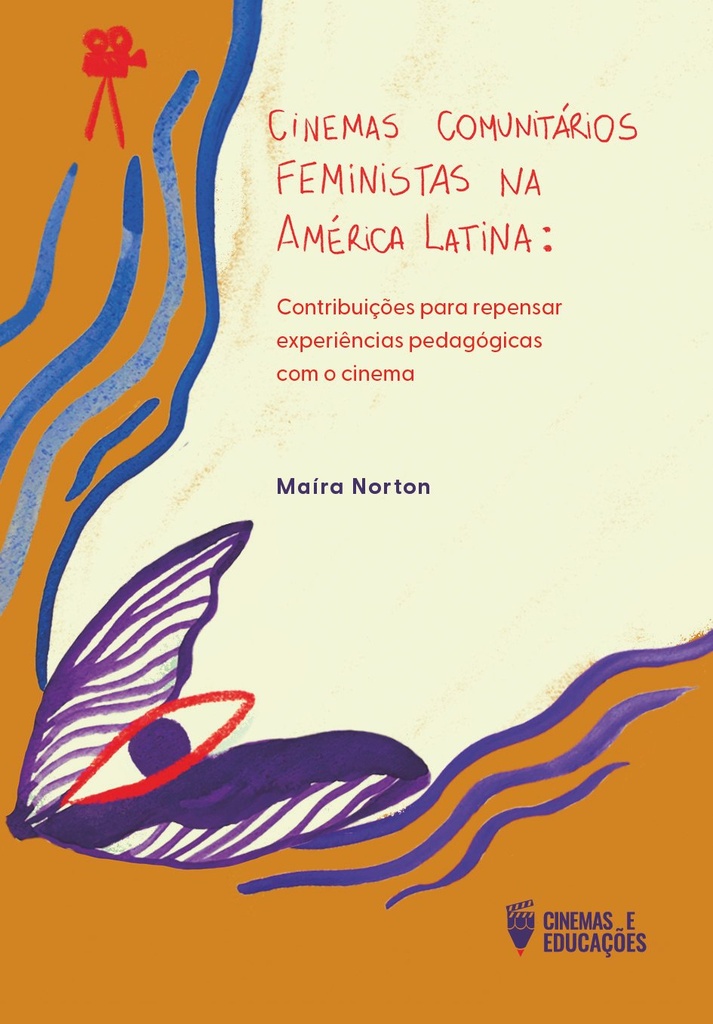 Cinemas Comunitários Feministas na América Latina: contribuições para repensar experiências pedagógicas com cinema