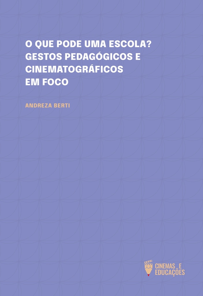 O que pode uma escola? Gestos pedagógicos e cinematográficos em foco