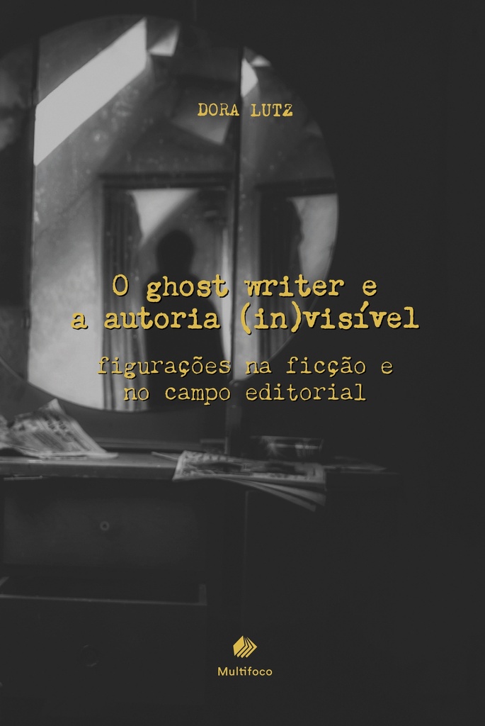 O ghost writer e a autoria (in)visível