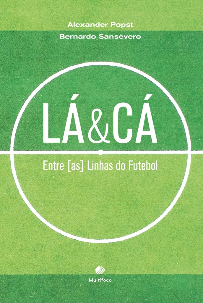 Lá & Cá: entre [as] linhas do futebol