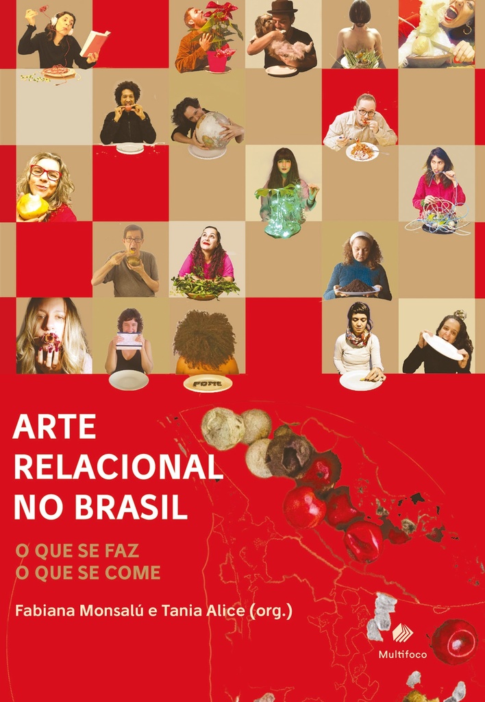 Arte Relacional no Brasil: O que se faz - O que se come