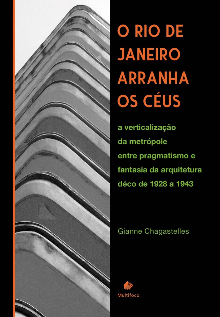 O Rio de Janeiro arranha os céus: a verticalização da metrópole entre pragmatismo e fantasia da arquitetura déco de 1928 a 1943