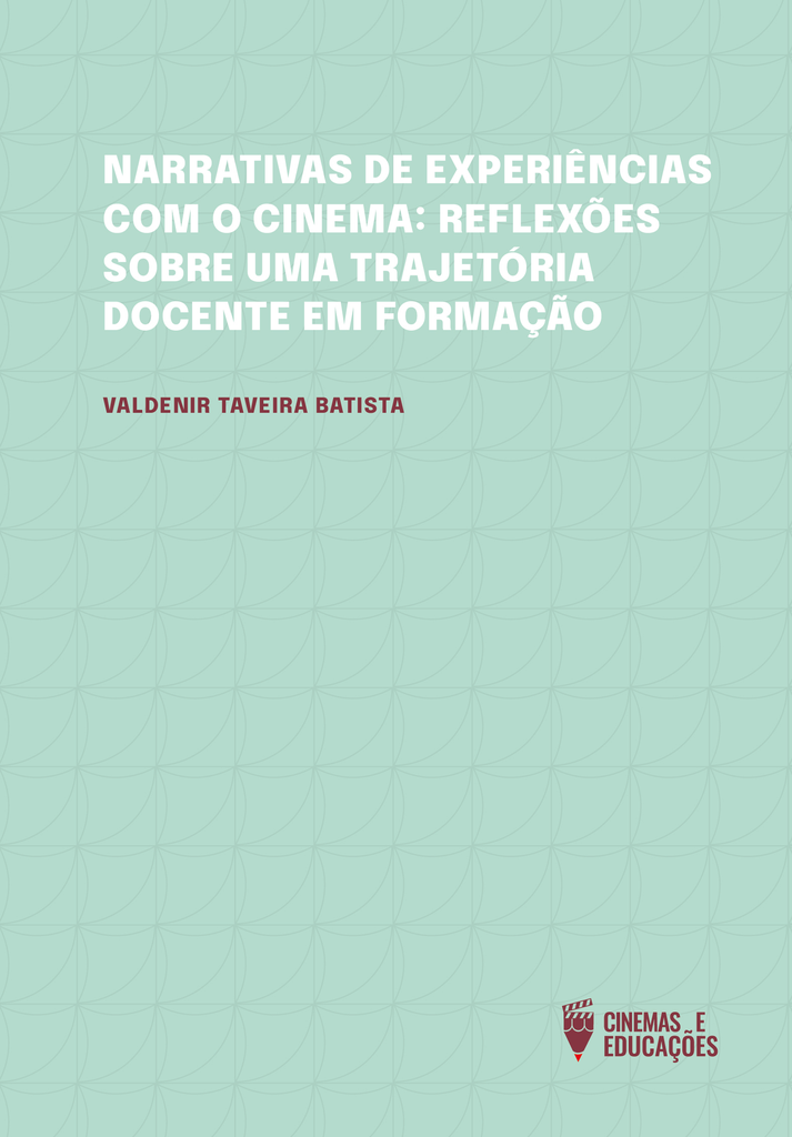 Narrativas de experiências com o cinema: reflexões sobre uma trajetória docente em formação