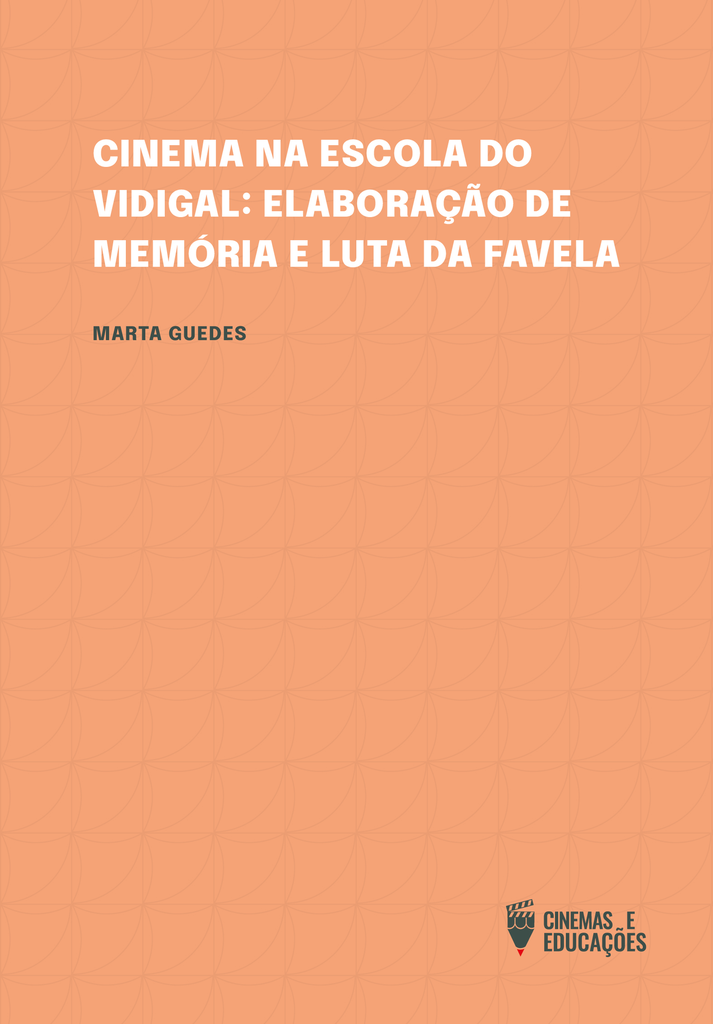 Cinema na escola do Vidigal: elaboração de memória e luta da favela