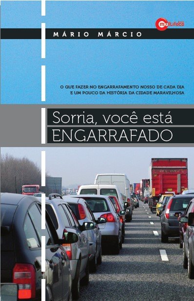 Sorria, você está ENGARRAFADO