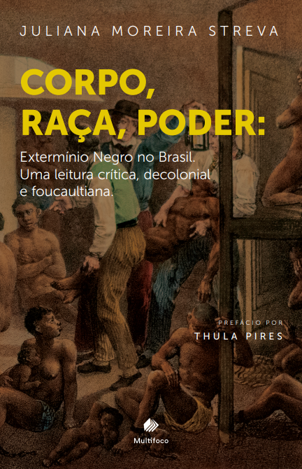 Corpo, raça, poder: extermínio negro no Brasil