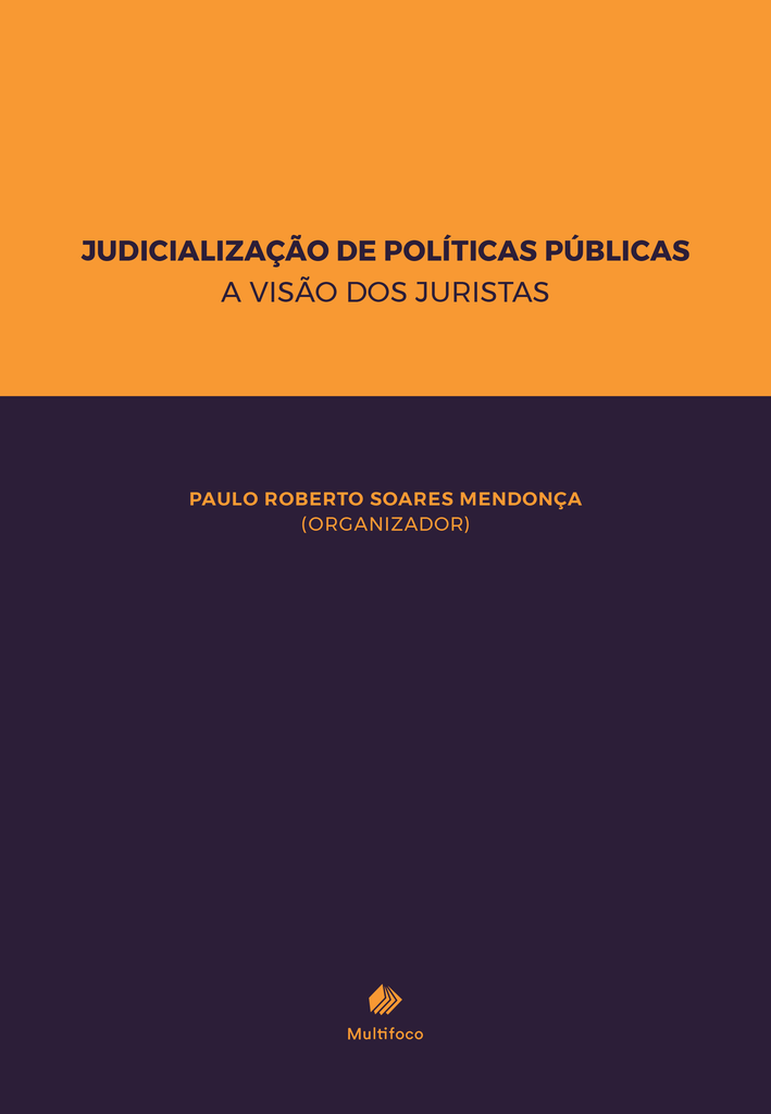 JUDICIALIZAÇÃO DE POLÍTICAS PÚBLICAS: A VISÃO DOS JURISTAS