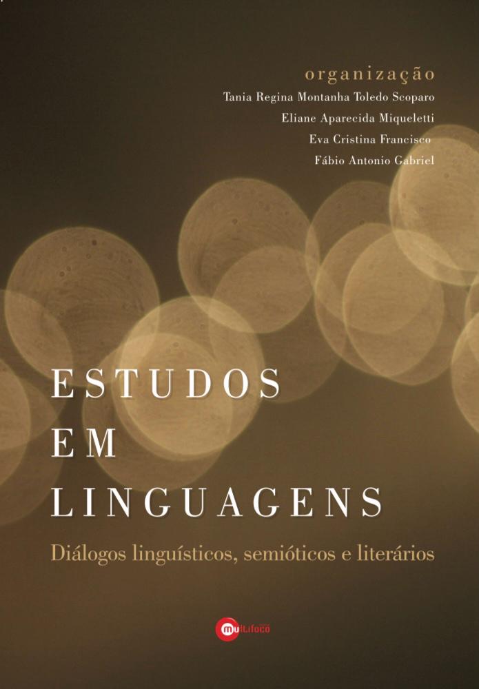 ESTUDOS EM LINGUAGENS: DIÁLOGOS
LINGUÍSTICOS, SEMIÓTICOS E LITERÁRIOS