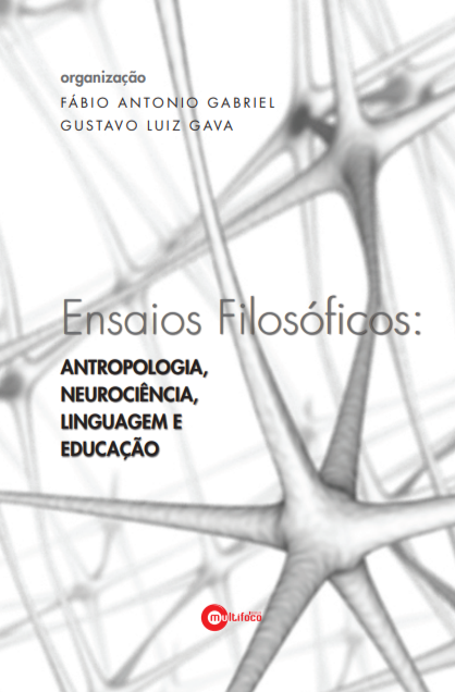 Ensaios Filosóficos: Antropologia, Neurociência, Linguagem e Educação