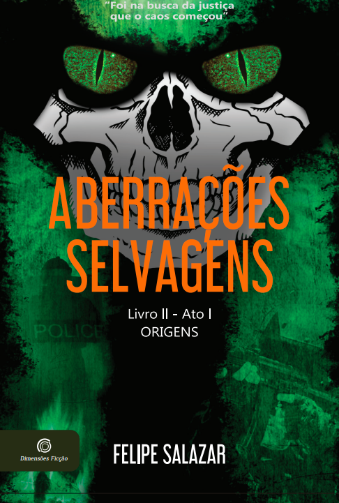 Aberrações selvagens, geração I, ato II: origens