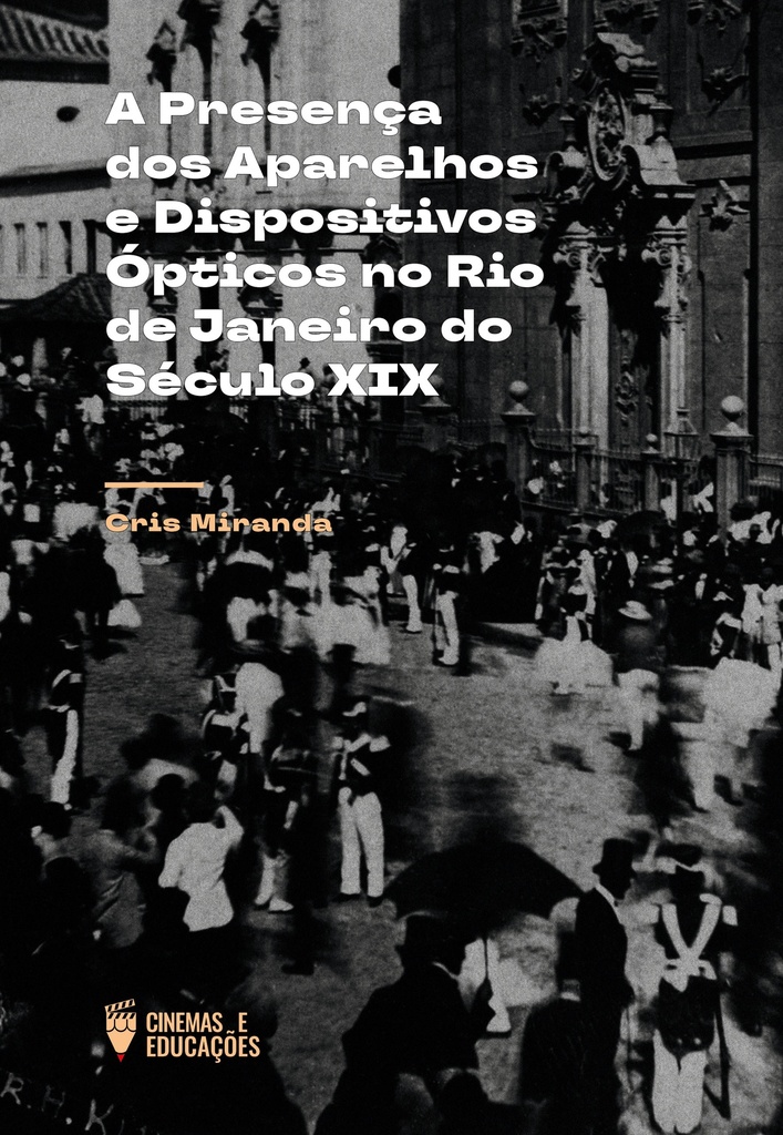 A Presença dos Aparelhos e Dispositivos Ópticos no Rio de Janeiro do Século XIX