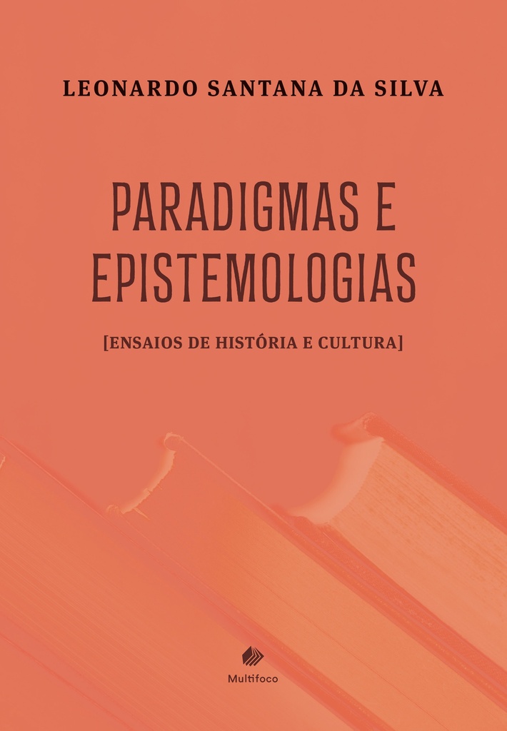 Paradigmas e epistemologias: Escritos sobre história e cultura