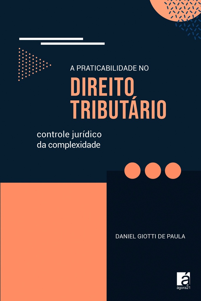 A praticabilidade no Direito Tributário: controle jurídico da complexidade na tributação