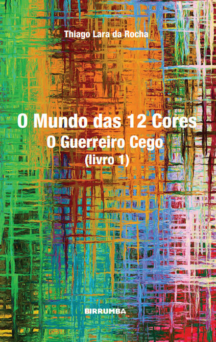 O Mundo das 12 Cores: O Guerreiro Cego