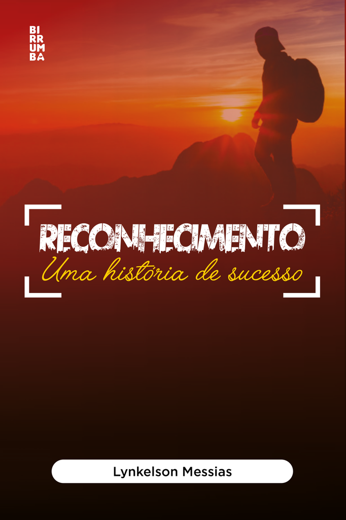 RECONHECIMENTO: Uma História de Sucesso