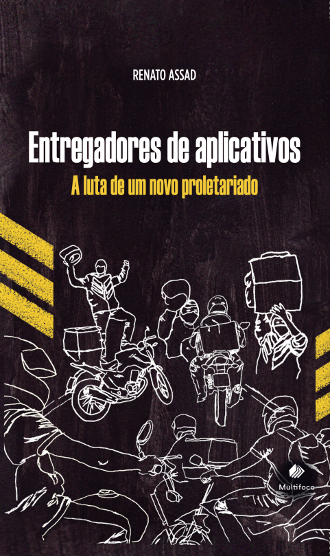 Entregadores de aplicativos: a luta de um novo proletariado