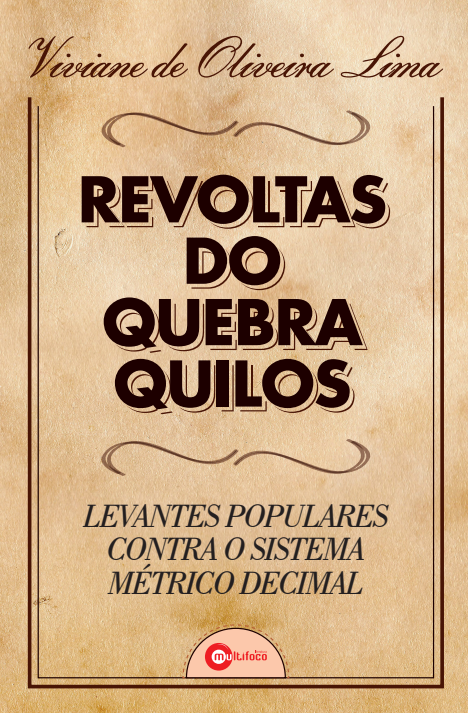 Revoltas do quebra-quilos: Levantes populares contra o sistema métrico decimal