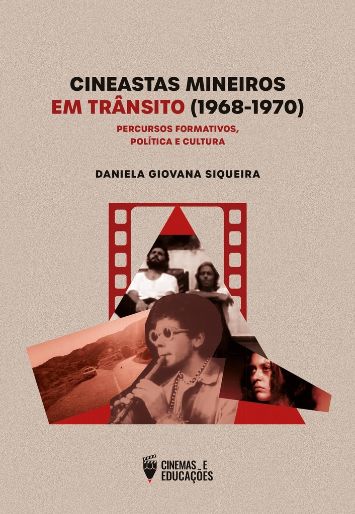 Cineastas mineiros em trânsito (1968-1970): percursos formativos, política e cultura