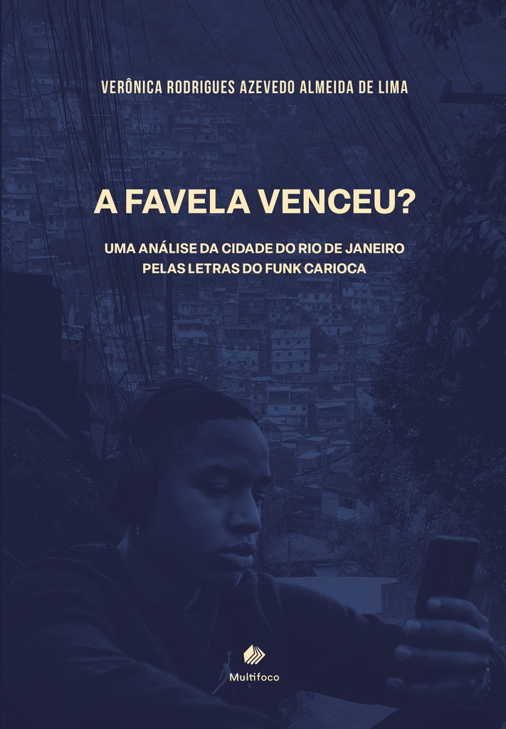 Pré-venda | A Favela Venceu? Uma análise da cidade do Rio de Janeiro pelas letras do funk carioca