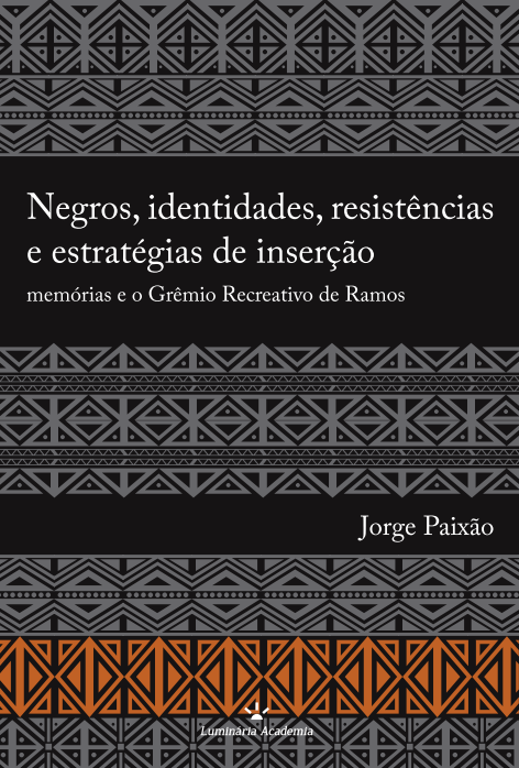 Negros, identidades, resistências e estratégias de inserção