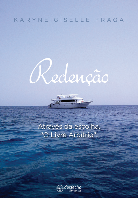 Redenção Através da escolha, “O Livre Arbítrio”.