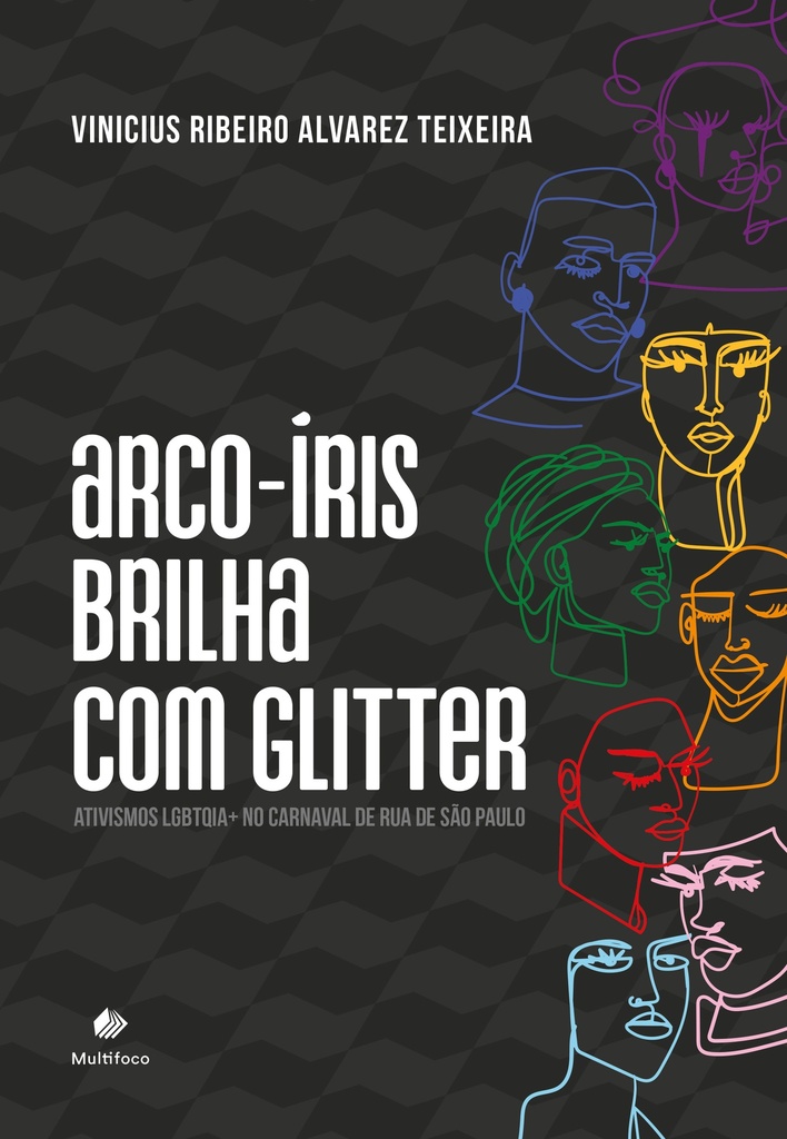 ARCO-ÍRIS BRILHA COM GLITTER: ATIVISMOS LGBTQIA+ NO CARNAVAL DE RUA DE SÃO PAULO