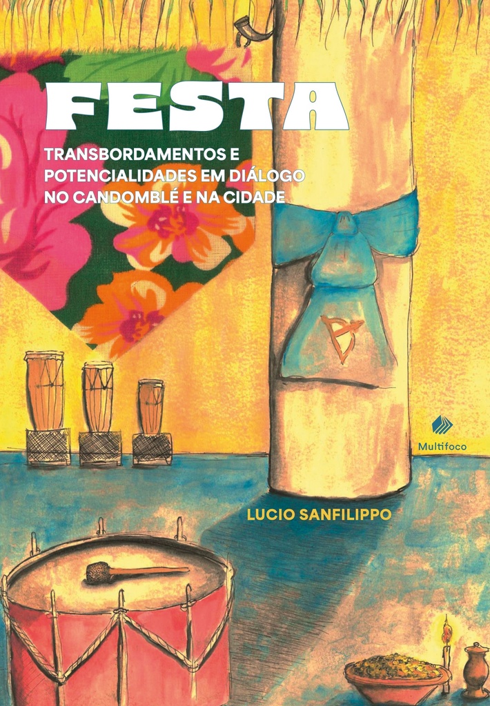 Festa: transbordamentos e potencialidades em diálogo no candomblé e na cidade