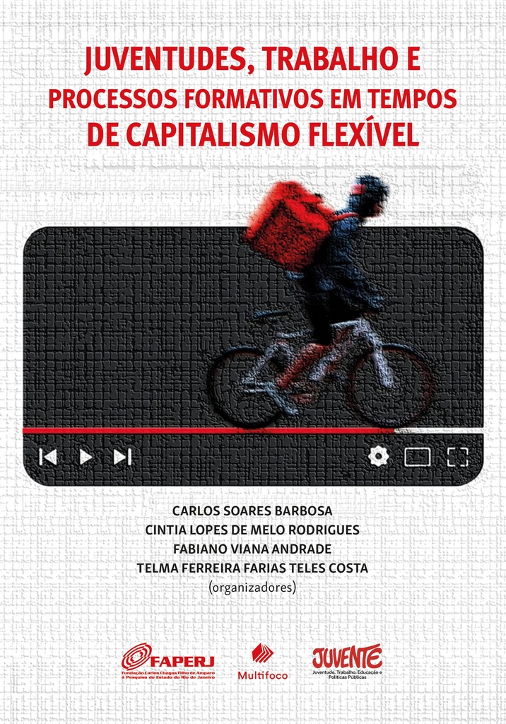 Juventudes, trabalho e processos formativos em tempos de capitalismo flexível