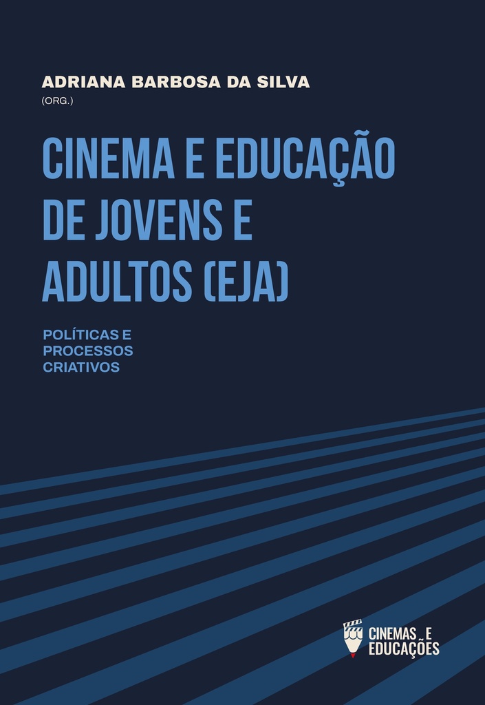 Cinema e Educação de Jovens e Adultos (EJA): Políticas e Processos Criativos 