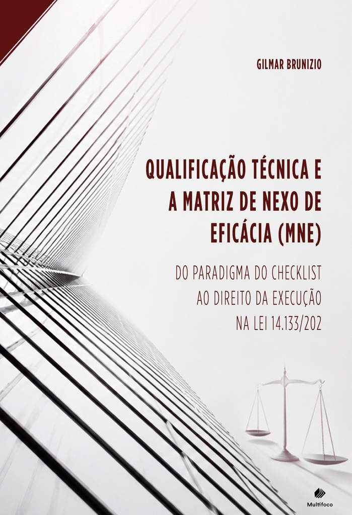 Qualificação Técnica e a Matriz de Nexo de Eficácia (MNE) Do Paradigma do Checklist ao Direito da Execução na Lei 14.133/202