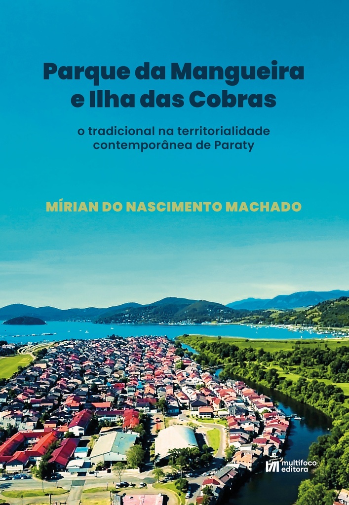 Parque da Mangueira e Ilha das Cobras – o tradicional na territorialidade contemporânea de Paraty