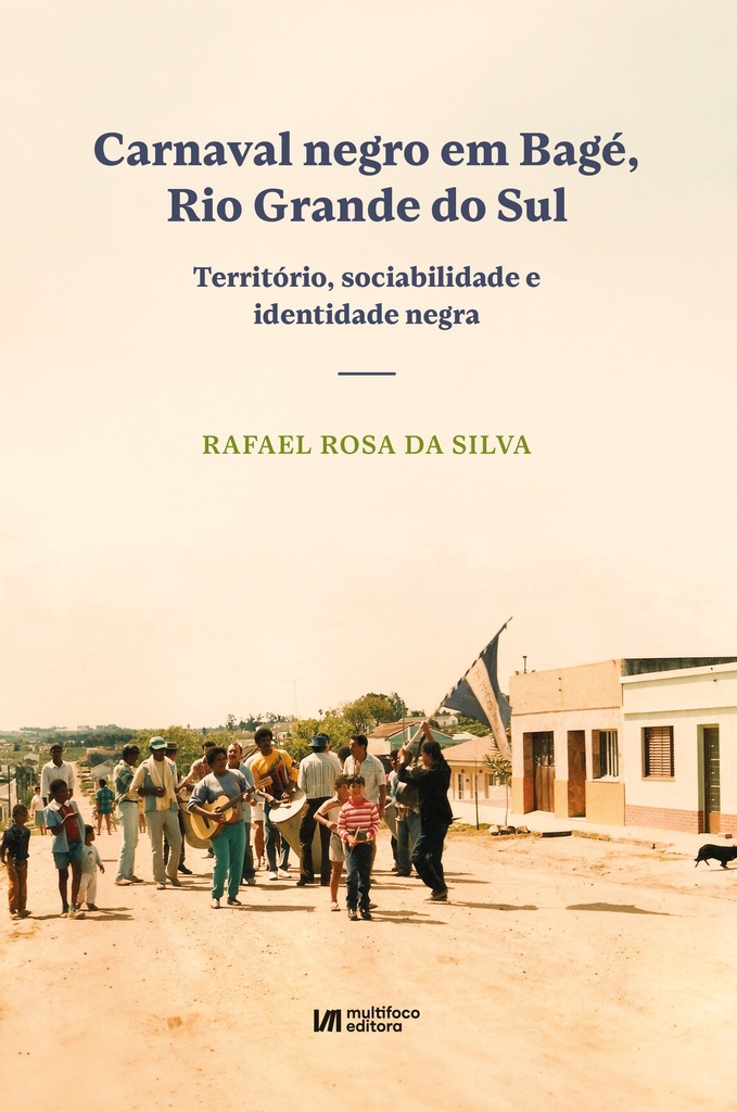 Carnaval negro em Bagé, Rio Grande do Sul Território, sociabilidade e identidade negra
