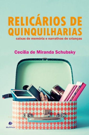 Relicários de Quinquilharias: caixas de memória e narrativas de crianças