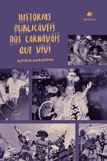 Histórias Publicáveis dos Carnavais que Vivi