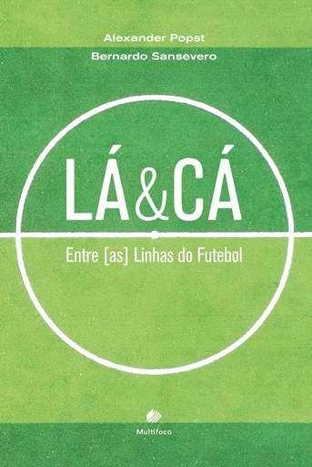 Lá & Cá: entre [as] linhas do futebol