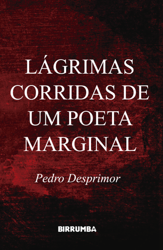 Lágrimas corridas de um poeta marginal