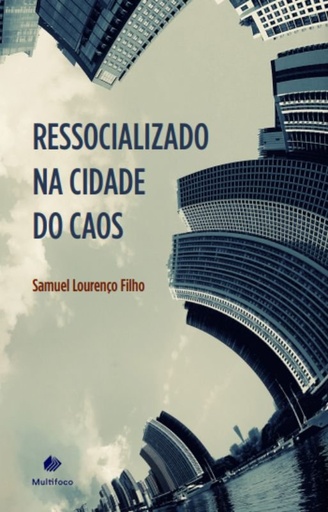 Ressocializado na cidade do caos