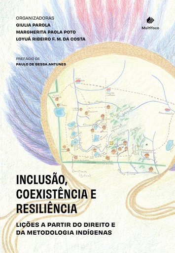 Inclusão, Coexistência e Resiliência: Lições a partir do Direito e da Metodologia Indígenas