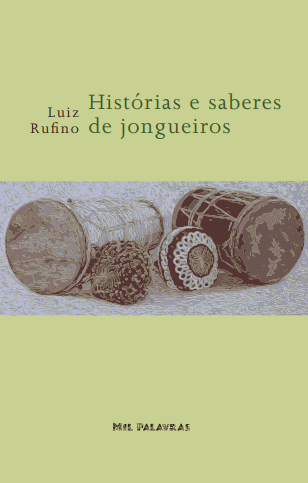 Histórias e saberes de jongueiros