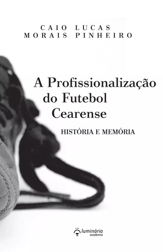 A profissionalização do futebol cearense