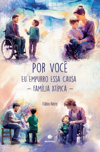 Por Você Eu Empurro Essa Causa - Família Atípica